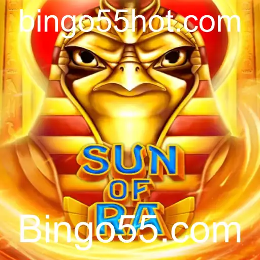 Descubra SunofRa: O Novo Jogo de Bingo55.com